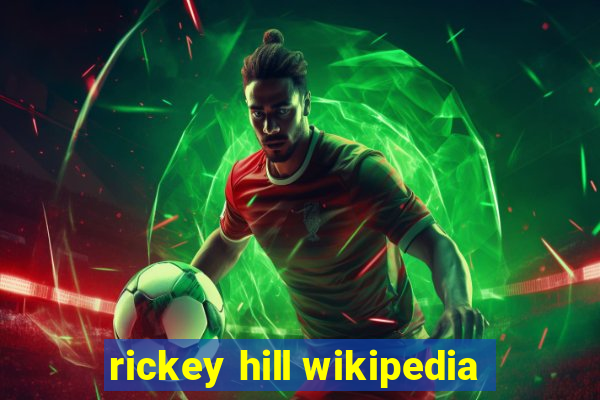 rickey hill wikipedia